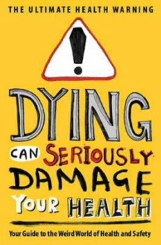 Image of Dying Can Seriously Damage Your Health Paperback