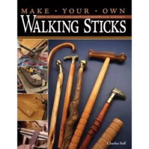 Image of Make your own walking sticks by Charles R Self