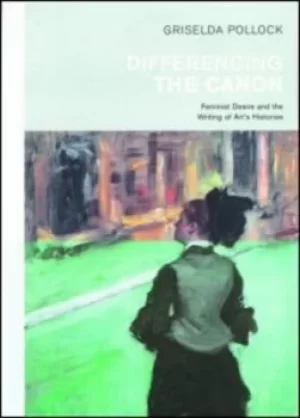 Image of Differencing the canon by Griselda Pollock