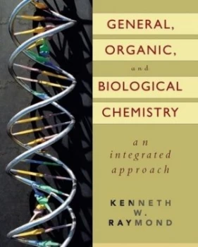 Image of General Organic and Biological Chemistry by Kenneth W. Raymond Hardback