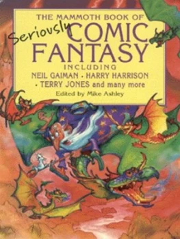Image of The Mammoth Book of Seriously Comic Fantasy by Mike Ashley Paperback