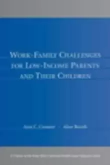 Image of Work-Family Challenges for Low-Income Parents and Their Children