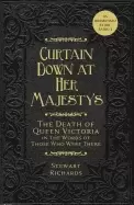 Image of curtain down at her majestys the death of queen victoria in the words of th