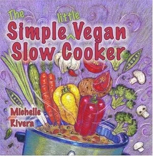 Image of The Simple Little Vegan Slow Cooker by Michelle a Rivera Book