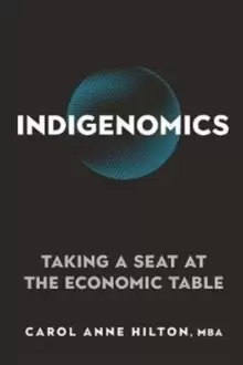 Image of Indigenomics : Taking a Seat at the Economic Table