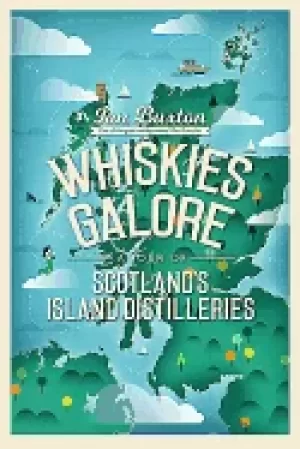 Image of whiskies galore a tour of scotlands island distilleries