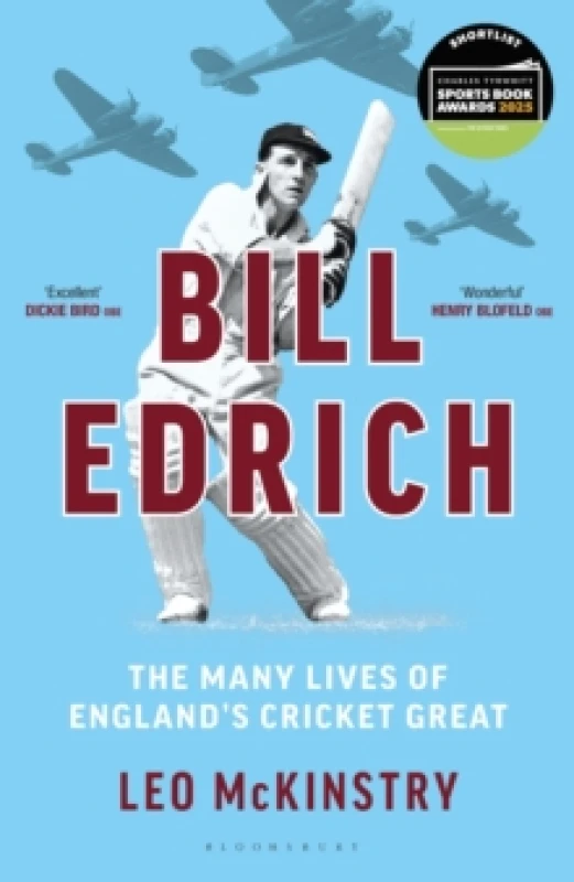 Image of Bill Edrich : The Many Lives of England's Cricket Great FINANCIAL TIMES BEST BOOKS OF 2024 Hardback