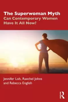 Image of The Superwoman MythCan Contemporary Women Have It All Now?
