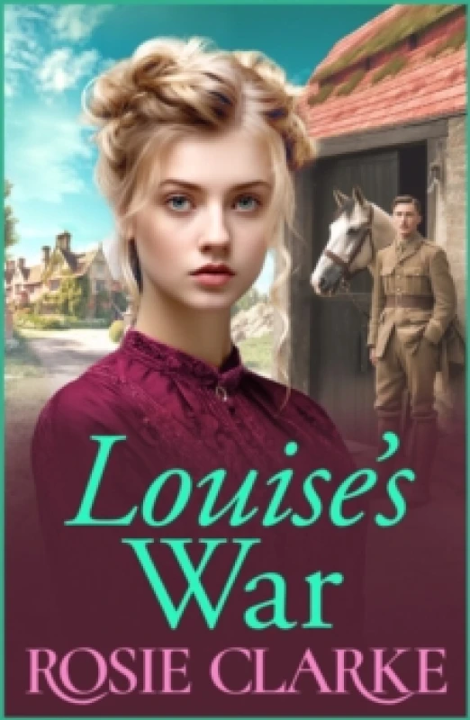 Image of Louise's War : A heartfelt wartime saga novel from bestseller Rosie Clarke Hardback