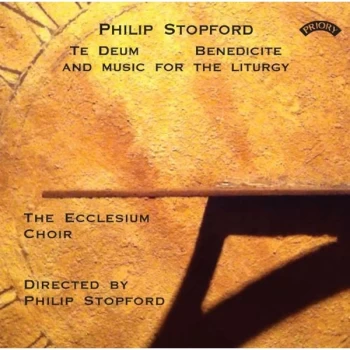 Image of The Ecclesium Choir - Philip Stopford: Te Deum/Benedicite/And Music for the Liturgy CD