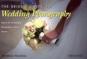 Image of The Brides Guide to Wedding Photography by Kathleen Hawkins Book