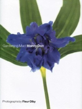 Image of Gardening Mad by Monty Don and Fleur Olby Hardback