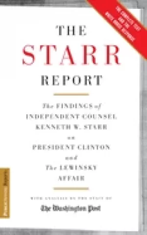 Image of starr report the findings of independent counsel kenneth w starr on preside