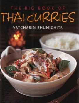 Image of The Big Book of Thai Curries by Vatcharin Bhumichitr and Martin Brigdale and Somchai Phongphaisarnkit Hardback