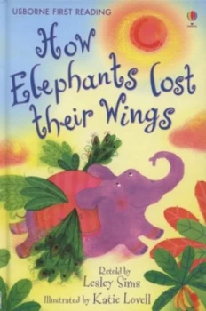 Image of How Elephants Lost Their Wings by Lesley Sims and Katie Lovell and Alison Kelly Hardback
