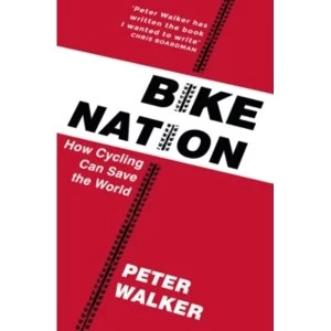 Image of Bike Nation by Peter Walker Paperback