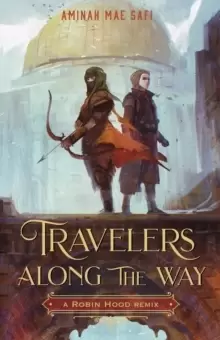 Image of Travelers Along the Way: A Robin Hood Remix