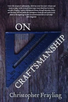 Image of On Craftmanship by Christopher Frayling Book