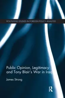 Image of Public Opinion, Legitimacy and Tony Blair's War in Iraq
