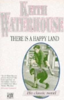 Image of There Is a Happy Land by Keith Waterhouse Book