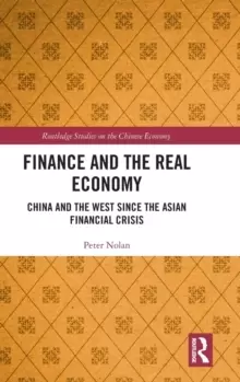 Image of Finance and the Real Economy : China and the West since the Asian Financial Crisis