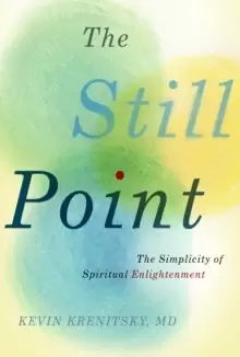 Image of The Still Point : The Simplicity of Spiritual Enlightenment