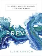 Image of prevail 365 days of enduring strength from gods word
