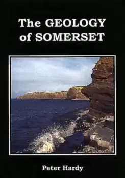 Image of The geology of Somerset by Peter Hardy