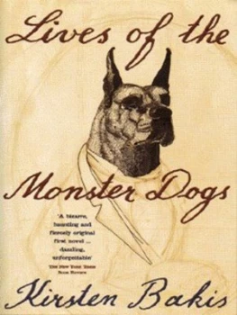Image of Lives of the Monster Dogs by Kirsten Bakis Book