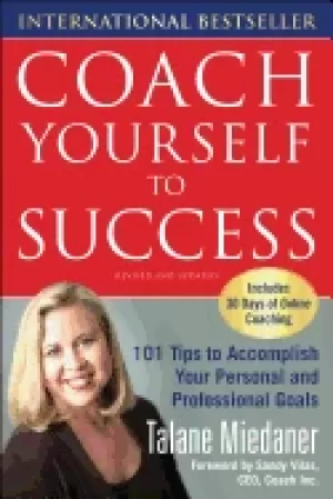 Image of coach yourself to success 101 tips from a personal coach for reaching your