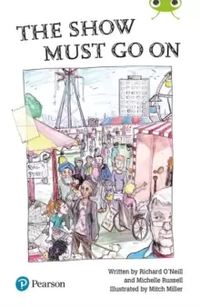 Image of The Show Must Go On (Bug Club) Independent Reading Year 2 Fiction Lime B Plus