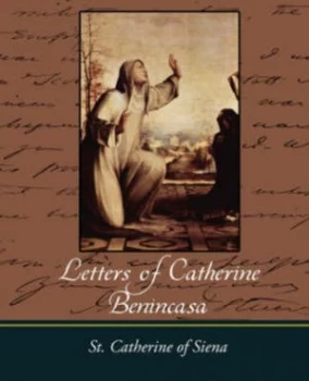 Image of Letters of Catherine Benincasa by Catherine of Siena St Catherine of Siena Paperback