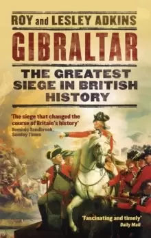 Image of Gibraltar : The Greatest Siege in British History