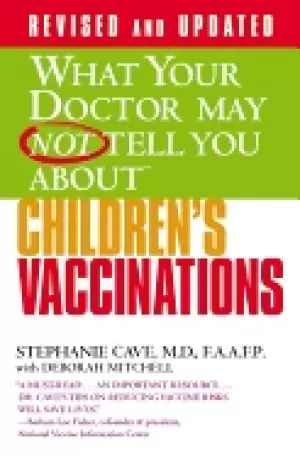 Image of what your doctor may not tell you about childrens vaccinations what your do
