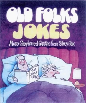 Image of More Greyhaired Giggles from Silvey-Jex by Silvey-Jex Partnership Hardback