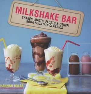 Image of Milkshake Bar by Hannah Miles and Kate Whitaker Hardback