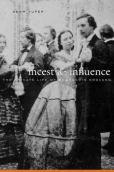 Image of Incest and Influence by Adam Kuper Hardback