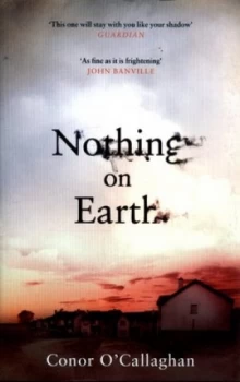 Image of Nothing on Earth by Conor Ocallaghan Book