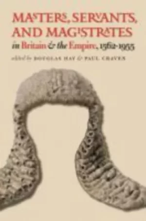 Image of Masters servants and magistrates in Britain and the Empire 1562-1955 by Paul Craven