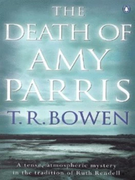 Image of The Death of Amy Parris by T. R Bowen Book
