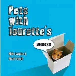 Image of Pets with Tourettes by Mike Lepine and Mark Leigh Hardback