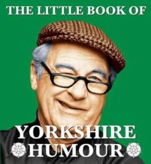 Image of The Little Book of Yorkshire Humour Paperback