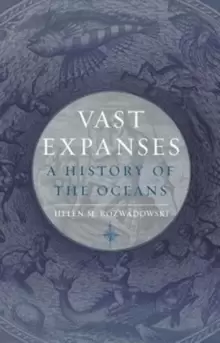 Image of Vast Expanses : A History of the Oceans