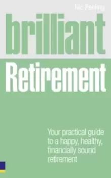 Image of Brilliant Retirement : Everything you need to know and do to make the most of your golden years