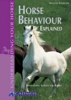 Image of Horse Behaviour Explained by Angelika Schmelzer Paperback