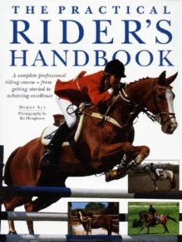Image of The Practical Riders Handbook by Debby Sly and Kit Houghton Hardback