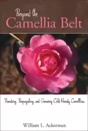 Image of beyond the camellia belt breeding propagating and growing cold hardy camell
