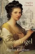Image of miss angel the art and world of angelica kauffman