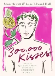 Image of 300,000 Kisses : Tales of Queer Love from the Ancient World
