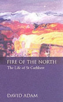 Image of The Fire of the North by David Adam Paperback